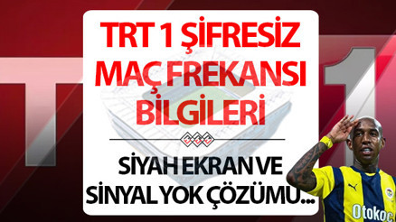 TRT 1 CANLI MAÇ İZLE EKRANI VE YAYIN AKIŞI BİLGİLERİ 22 OCAK 2026 (UEFA Avrupa Ligi Fenerbahçe Aston Villa maçı) || TRT 1 frekans ayarlama bilgileri ile uydu ayarı nasıl yapılır