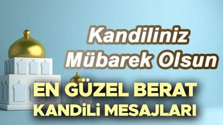 EN GÜZEL BERAT MESAJLARI VE SÖZLERİ 2026 (DİNİ KANDİLİ MESAJLARI)🌹 || Resimli, en yeni, farklı, yeni mübarek kandil gecesi mesajları ve sözleri burada Kişiye özel, görüntülü, kısa, anlamlı, dualı, dini, kurumsal, Berat Kandili mesajları ile Hayırlı Kandiller...