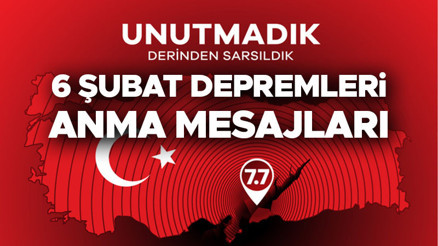 6 ŞUBAT DEPREMİ ANMA MESAJLARI 2026 VE TAZİYE SÖZLERİ | 6 Şubat Kahramanmaraş depremi 3. yıldönümüne özel mesajlar 11 ili etkileyen deprem ile ilgili anlamlı, resimli, kısa mesajlardan seçenekler