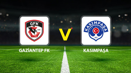 Gaziantep FK Kasımpaşa maçı ne zaman saat kaçta hangi kanalda