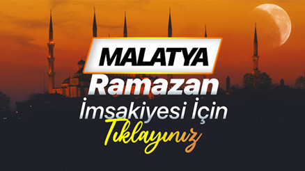 MALATYA 2026 RAMAZAN İMSAKİYESİ (DİYANET) | Malatya sahur (imsak) saati ve iftar vakti 2026 İmsakiyesi