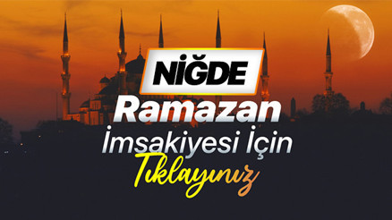 NİĞDE RAMAZAN İMSAKİYESİ (DİYANET) | Niğde Sahur (imsak) saati ve iftar vakti 2026 İmsakiyesi NİĞDE RAMAZAN İMSAKİYESİ (DİYANET) | Niğde Sahur (imsak) saati ve iftar vakti 2026 İmsakiyesi
