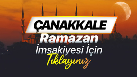 ÇANAKKALE SAHUR VAKTİ VE İFTAR SAATİ - RAMAZAN İMSAKİYESİ 2026 (DİYANET) | Çanakkale sahur saati kaçta başlayıp kaçta bitecek, imsak vakti ezan kaçta okunacak Çanakkalede iftar vakti ne zaman
