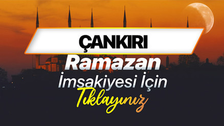 ÇANKIRI SAHUR VAKTİ VE İFTAR SAATİ - RAMAZAN İMSAKİYESİ 2026 (DİYANET) | Çankırı sahur saati kaçta başlayıp kaçta bitecek, imsak vakti ezan kaçta okunacak Çankırıda iftar vakti ne zaman