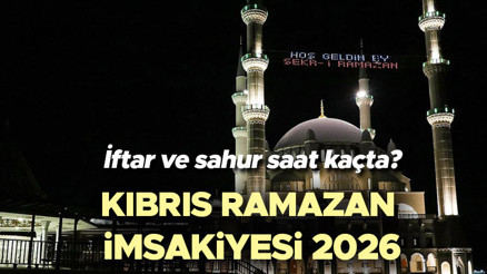 KIBRIS SAHUR SAATİ - RAMAZAN İMSAKİYESİ 2026 | Kıbrıs sahur vakti ve iftar saati kaçta Kıbrıs imsak vakti ezan ne zaman okunacak İşte KKTC Gazimağusa, Girne, Lefkoşa, Lefke ve il il sahur-imsak, iftar vakitleri