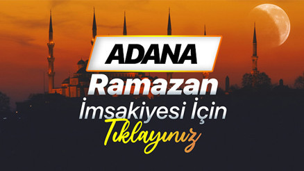 ADANA İMSAKİYE 2026 || Adana’da sahur ne zaman, saat kaçta Adanada iftar saati kaçta, ne kadar kaldı Adana imsak ve iftar vakti saatleri 2026 Diyanet İmsakiyesi