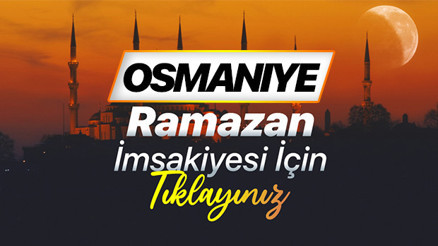 OSMANİYE İMSAKİYE 2026 || Osmaniyede iftar ne zaman, saat kaçta Diyanet 2026 Osmaniye sahur ve iftar vakti saatleri