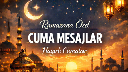 YENİ CUMA MESAJLARI 2026 - RESİMLİ, KISA RAMAZANA ÖZEL CUMA MESAJLARI (Tıkla ücretsiz indir) || Cuma ve Ramazan mesajlarını sevdiklerinize iletin... Ayetli, yazılı, dualı, hadisli, farklı, değişik, şık, özel cuma mesajları: Cumanız mübarek olsun