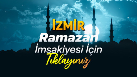 İZMİR SAHUR VE İFTAR SAATİ 2026 RAMAZAN İMSAKİYESİ | Bu gece İzmirde sahur vakti saat kaçta, iftara ve sahura (imsak) ne kadar kaldı Ezan kaçta okunacak İşte İzmir İmsakiye 2026 ile iftar ve sahur saatleri 2026