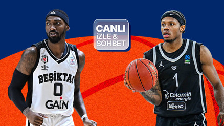 Beşiktaş, EuroCupta yarı final için Trentoyu ağırlıyor Maçın heyecanı Mislide