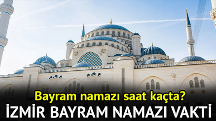 İZMİR BAYRAM NAMAZI SAATİ VAKTİ 2026 DİYANET || 20 Mart İzmir’de Ramazan bayram namazı ne zaman, saat kaçta kılınacak İzmir Ramazan Bayramı namaz saati 2026