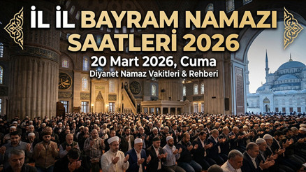 BAYRAM NAMAZI SAATİ VAKTİ 2026 DİYANET (TÜM İLLER) || Ramazan Bayramı namazı saat kaçta kılınacak İl il, Diyarbakır, Trabzon, Konya, Antalya, Adana, İzmir, Ankara, Bursa, İstanbul Ramazan bayram namazı saat kaçta, ne zaman kılınacak