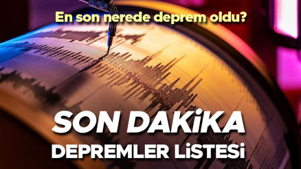 SON DAKİKA DEPREM Mİ OLDU - CANLI ANLIK SON DEPREMLER LİSTESİ 24 MART 2026 | Bugün deprem mi oldu, en son nerede deprem oldu, kaç büyüklüğünde İşte AFAD ve Kandilli Rasathanesi yakınımdaki depremler verileri SON DAKİKA DEPREM Mİ OLDU - CANLI ANLIK SON DEPREMLER LİSTESİ 24 MART 2026 | Bugün deprem mi oldu, en son nerede deprem oldu, kaç büyüklüğünde İşte AFAD ve Kandilli Rasathanesi yakınımdaki depremler verileri