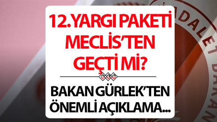 12. YARGI PAKETİ SON GELİŞMELER NİSAN 2026 || Af çıkacak mı Adalet Bakanlığı 12. Yargı Paketi ne zaman çıkacak