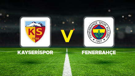Kayserispor - Fenerbahçe maçı ne zaman, saat kaçta, hangi kanalda Süper Lig Kayserispor - Fenerbahçe muhtemel 11ler