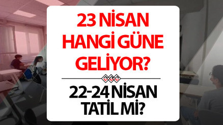 23 Nisan resmi tatil mi, bu yıl hangi güne denk geliyor 4 gün tatil mi olacak 22 Nisan Çarşamba ve 23 Nisan 2026 Perşembe yarım gün mü olacak 24 Nisan tatil olacak mı, okul var mı MEB tatil takvimi