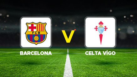 Barcelona - Celta Vigo maçı ne zaman, hangi kanalda, saat kaçta