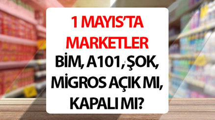 1 Mayıs Cuma marketlerin çalışma saatleri 2026: 1 Mayıs (bugün) marketler açık mı kapalı mı 2026 1 Mayıs İşçi Bayramı Zincir marketler A101, BİM, ŞOK, Migros tatil mi, saat kaça kadar açık olacak 1 Mayıs Cuma marketlerin çalışma saatleri 2026: 1 Mayıs (bugün) marketler açık mı kapalı mı 2026 1 Mayıs İşçi Bayramı Zincir marketler A101, BİM, ŞOK, Migros tatil mi, saat kaça kadar açık olacak