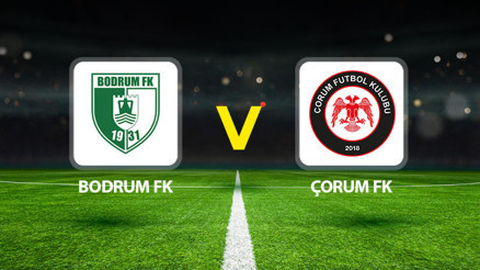 Bodrum FK - Çorum FK maçı ne zaman saat kaçta hangi kanalda