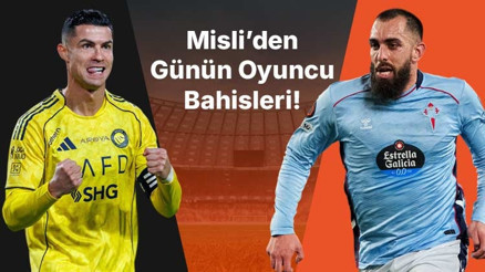 Cristiano Ronaldo golleriyle Al Nassr’ı taşıyor, Celta’da Iglesias gollerine devam ediyor İşte Misli’den günün oyuncu bahisleri