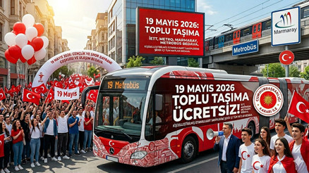 19 Mayıs toplu taşıma ücretsiz mi 2026 19 Mayıs Gençlik ve Spor Bayramı Marmaray, İETT, Metro, Metrobus bedava mı olacak