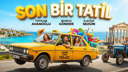 Son Bir Tatil filmi konusu nedir, oyuncuları kimler Son Bir Tatil ne zaman, nerede çekildi