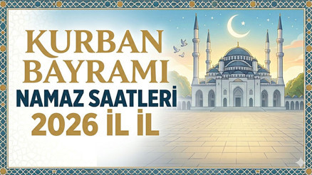 KURBAN BAYRAMI NAMAZI SAATLERİ 2026 DİYANET İL İL İSTANBUL, İZMİR, ANKARA, BURSA NAMAZ VAKTİ || Bayram namazı kaçta Kurban Bayramı namazı saat kaçta