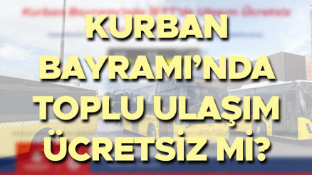 Bugün İstanbul, Ankara, İzmirde toplu taşıma ücretsiz mi, ne zaman başlıyor Kurban Bayramında İETT otobüsleri, metrobüs, metro, tramvay, Marmaray bedava mı, hangi güne kadar