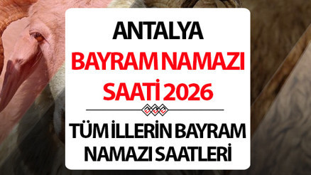 ANTALYA KURBAN BAYRAMI NAMAZI SAATİ 2026 (DİYANET) || Antalya Kurban Bayramı namazı saat kaçta, ne zaman Diyanet ANTALYA Kurban Bayramı namaz saati ANTALYA KURBAN BAYRAMI NAMAZI SAATİ 2026 (DİYANET) || Antalya Kurban Bayramı namazı saat kaçta, ne zaman Diyanet ANTALYA Kurban Bayramı namaz saati