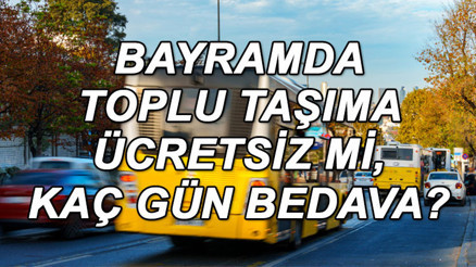 KURBAN BAYRAMI TOPLU TAŞIMA ÜCRET TARİFESİ 28-30 MAYIS 2026 || Bugün otobüsler bedava mı Bayramda Marmaray, İETT, metrobüs, tramvay, Adalar vapuru, metro ücretsiz mi, bedava mı