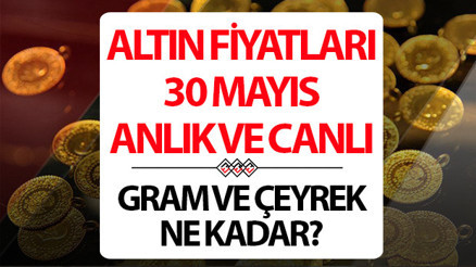 ALTIN FİYATLARI CANLI 30 MAYIS 2026 SON DAKİKA || Altına ateşkes dopingi... Bugün 1 gram altın, çeyrek altın alış - satış fiyatı ne kadar