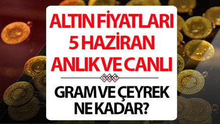 BUGÜN ALTIN FİYATLARI CANLI VE ANLIK 5 HAZİRAN 2026 SON DAKİKA || Altın yeniden kayıp yolunda mı.. Bugün 1 gram altın, çeyrek altın alış - satış fiyatı ne kadar