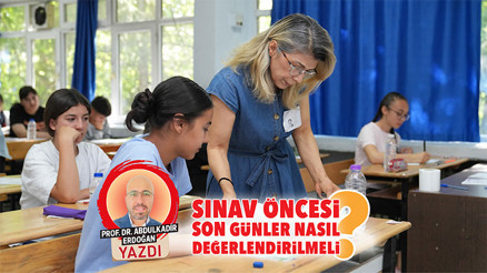 Sınav öncesi son günler nasıl değerlendirilmeli