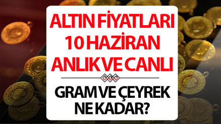 BUGÜN ALTIN FİYATLARI CANLI VE ANLIK 10 HAZİRAN 2026 SON DAKİKA ALTIN YORUMLARI || Altında neden düşüyor, altın yükselecek mi Altında düşüş ne zaman sona erecek.. Bugün 1 gram altın, çeyrek altın alış - satış fiyatı ne kadar