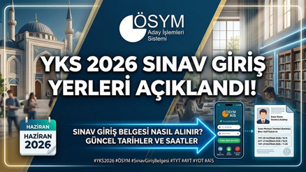 YKS SINAV GİRİŞ BELGESİ 2026 İNDİR TEK TIKLA ÖSYM AİS GİRİŞ EKRANI (T.C No ile hızlı sınav yeri öğren) || YKS 2026 sınav yerleri açıklandı ÖSYM giriş yerleri nereden öğrenilir ÖSYM aday işlemleri ve TYT, AYT, YDT 2026 Üniversite sınavı tarihleri