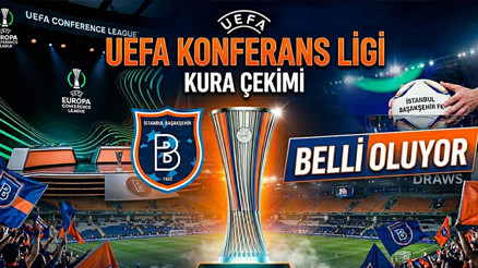 UEFA Konferans Ligi kura çekimi ne zaman, saat kaçta, hangi kanalda 2026-2027 Konferans Ligi RAMS Başakşehir muhtemel rakipleri UEFA Konferans Ligi kura çekimi ne zaman, saat kaçta, hangi kanalda 2026-2027 Konferans Ligi RAMS Başakşehir muhtemel rakipleri