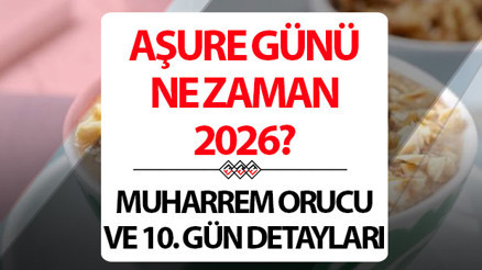 AŞURE AYI NE ZAMAN BİTİYOR 2026 Aşure günü ne zaman başlar ve biter Aşure günü Muharrem ayının kaçıncı günü AŞURE AYI NE ZAMAN BİTİYOR 2026 Aşure günü ne zaman başlar ve biter Aşure günü Muharrem ayının kaçıncı günü
