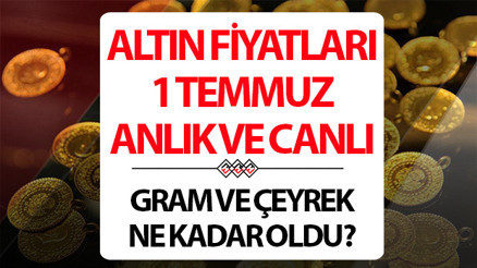 BUGÜN ALTIN FİYATLARI CANLI VE ANLIK 1 TEMMUZ 2026 SON DAKİKA GELİŞMELERİ || Altın ne zaman yükselecek 1 Temmuz 2026 1 gram altın, çeyrek altın alış - satış fiyatı ne kadar