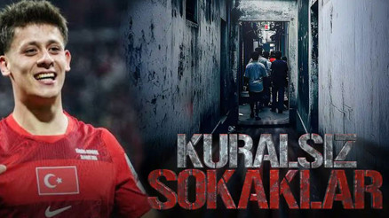 Kuralsız Sokaklarda Arda Güler sevgisi