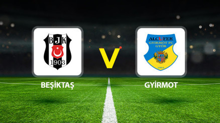 Beşiktaş - Gyirmot maçı ne zaman saat kaçta, hangi kanalda Beşiktaş - Gyirmot maçı ne zaman saat kaçta, hangi kanalda
