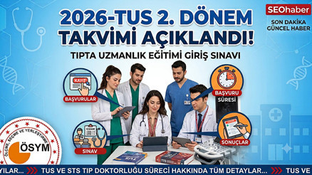 TUS 2. Dönem başvuru ve sınav tarihleri 2026 || ÖSYM TUS: Tıpta Uzmanlık Eğitimi Giriş Sınavı ne zaman, nasıl başvuru yapılır