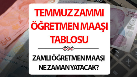 ÖĞRETMEN MAAŞ ZAMMI TEMMUZ AYI TUTAR TABLOSU HESAPLAMA 2026 || Öğretmen maaşları ne kadar oldu Temmuzda öğretmen, uzman öğretmen ve başöğretmen maaşları ne kadar oldu, kaç TLye çıktı İşte en yüksek ve en düşük öğretmen maaş zammı Temmuz ayı tablosu