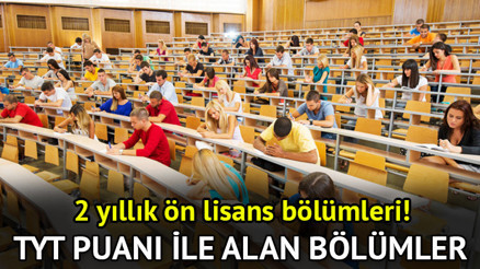 TYT PUANI İLE ALIM YAPAN BÖLÜMLER VE PUANLARI 2026 ÖSYM || TYT ile hangi bölümler alım yapıyor İşte TYT ile alan 2 yıllık ön lisans bölümleri TYT PUANI İLE ALIM YAPAN BÖLÜMLER VE PUANLARI 2026 ÖSYM || TYT ile hangi bölümler alım yapıyor İşte TYT ile alan 2 yıllık ön lisans bölümleri