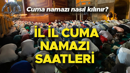CUMA NAMAZI SAATİ 31 TEMMUZ 2026 (İSTANBUL, ANKARA, İZMİR) || Bugün cuma namazı kaçta kılınacak, öğle ezanı ne zaman okunur Cuma namazı kaç rekat, nasıl kılınır ve ne kadar sürer İşte Diyanet ile 81 ilin cuma namazı vakitleri