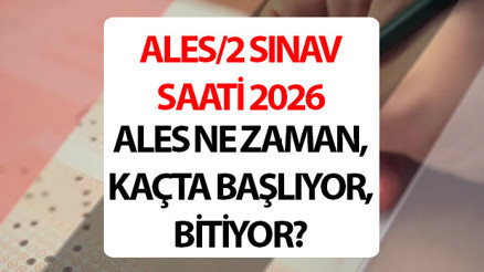 ALES/2 SINAVI SÜRESİ VE OTURUM SAATLERİ 2026 || ALES 2 Ne Zaman, saat kaçta bitecek 2026 ÖSYM ALES Sınavından En Erken Ne Zaman Çıkılır