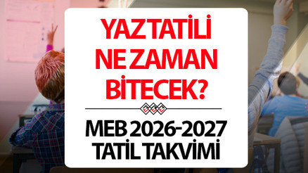 YAZ TATİLİ BİTİŞ GÜNÜ VE OKULLARIN AÇILIŞ TARİHİ 2026 | Bu yıl okullar ne zaman, ayın kaçında açılacak Okulların açılmasına kaç gün kaldı 2026-2027 MEB tatil takvimi