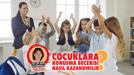 Çocuklara konuşma becerisi nasıl kazandırılır