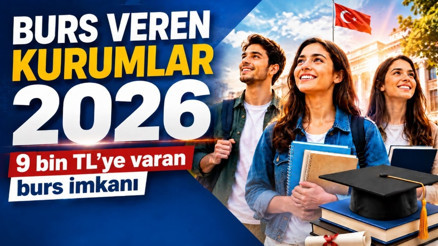 BURS VEREN KURUMLAR 2026: 9 bin TLye varan burs imkanı BURS VEREN KURUMLAR 2026: 9 bin TLye varan burs imkanı