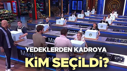 MASTERCHEF KADROYA KİM GİRDİ 18 AĞUSTOS 2026 SALI -SON BÖLÜM | Dün akşam MasterChef yedeklerden kadroya kim girdi, kim kazandı İkinci yarışmacı belli oldu İşte MasterChef Türkiye 2026 yedek yarışmacıları