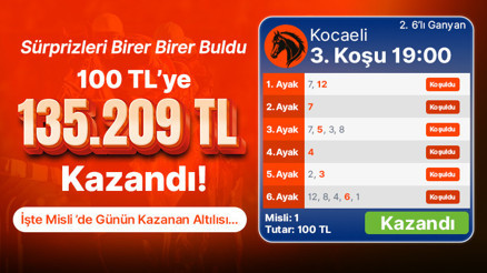 Sürprizleri Birer Birer Buldu 100 TL’ye 135.209 TL Kazandı İşte Misli’de Günün Kazanan Altılısı…